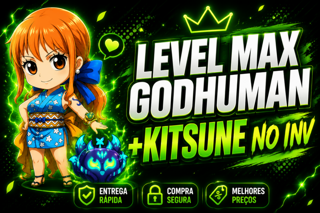 Level Max + God Human + 1 Kitsune no baú